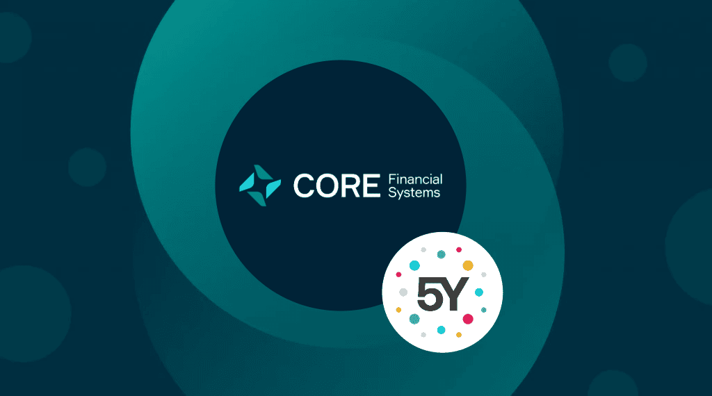 Core Financial Systems and 5Y Technology announce strategic partnership to accelerate finance data transformation, reporting and analytics.